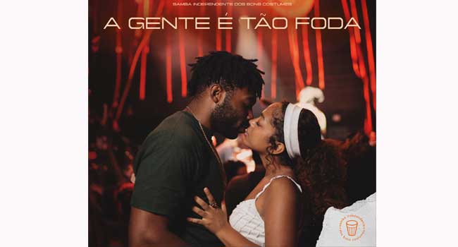 Samba Independente dos Bons Costumes - “A Gente é tão foda” (Divulgação)